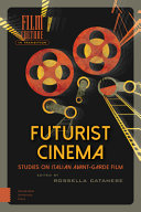 Futurist cinema : studies on Italian avant-garde film /