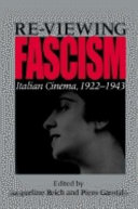 Re-viewing fascism : Italian cinema, 1922-1943 /