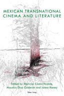 Mexican transnational cinema and literature /