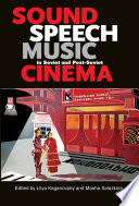 Sound, speech, music in Soviet and Post-Soviet cinema /