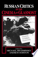 Russian critics on the cinema of glasnost /
