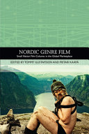 Nordic genre film : small nation film cultures in the global marketplace /