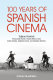 100 years of Spanish cinema /
