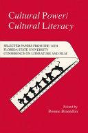 Cultural power/cultural literacy : selected papers from the Fourteenth Annual Florida State University Conference on Literature and Film /