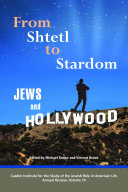 From shtetl to stardom : Jews and Hollywood /