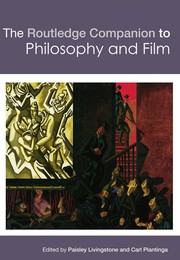 The Routledge companion to philosophy and film /