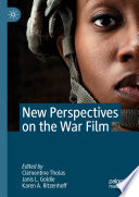 New Perspectives on the War Film /