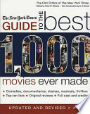 The New York times guide to the best 1,000 movies ever made /