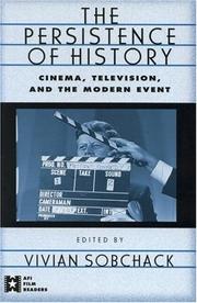 The persistence of history : cinema, television, and the modern event /