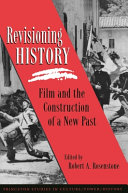 Revisioning history : film and the construction of a new past /