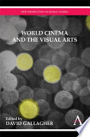 World cinema and the visual arts /