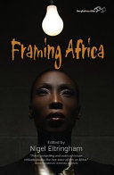 Framing Africa : portrayals of a continent in contemporary mainstream cinema /