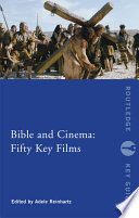 Bible and cinema : fifty key films /