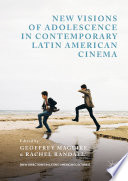 New visions of adolescence in contemporary Latin American cinema /