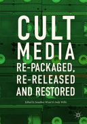 Cult media : re-packaged, re-released and restored /
