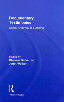 Documentary testimonies : global archives of suffering /