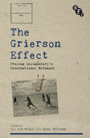 The Grierson effect : tracing documentary's international movement /