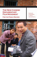 The new Chinese documentary film movement : for the public record /