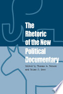 The rhetoric of the new political documentary /