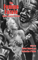 The femme fatale : images, histories, contexts /