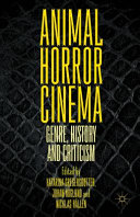 Animal horror cinema : genre, history and criticism /