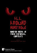 All around monstrous : monster media in their historical contexts /