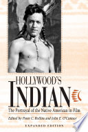 Hollywood's Indian : the portrayal of the Native American in film /