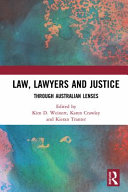 Law, lawyers and justice : through Australian lenses /