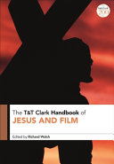 T&T handbook of Jesus and film /