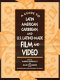 A Guide to Latin American, Caribbean, and U.S. Latino made film and video /