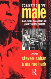 Screening the male : exploring masculinities in Hollywood cinema /
