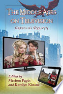 The Middle Ages on television : critical essays /