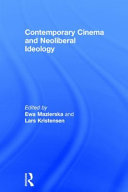 Contemporary cinema and neoliberal ideology /
