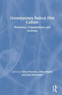 Contemporary radical film culture : networks, organisations and activists /