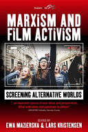 Marx and film activism : screening alternative worlds /