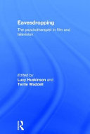 Eavesdropping : the psychotherapist in film and television /