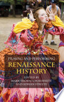 Filming and Performing Renaissance History /