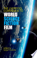 The Liverpool companion to world science fiction film /