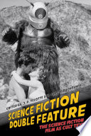 Science fiction double feature : the science fiction film as cult text /