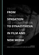 From sensation to synaesthesia in film and new media /