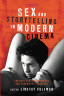 Sex and storytelling in modern cinema : explicit sex, performance and cinematic technique /