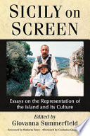 Sicily on screen : essays on the representation of the island and its culture /