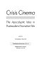 Crisis cinema : the apocalyptic idea in postmodern narrative film /