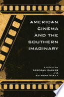 American cinema and the southern imaginary /