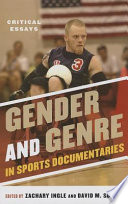 Gender and genre in sports documentaries : critical essays /