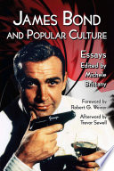 James Bond and popular culture : essays on the influence of the fictional superspy /