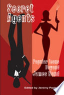 Secret agents : popular icons beyond James Bond /