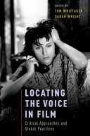 Locating the voice in film : critical approaches and global practices /