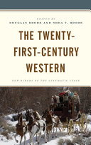 The twenty-first-century Western : New riders of the cinematic stage /