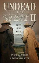 Undead in the West II : they just keep coming /